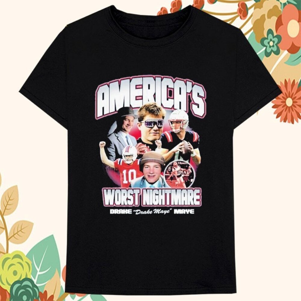 New England Patriots America's Worst Nightmare Drake Maye T-shirt  90